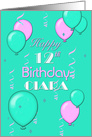 Custom Happy 12th Birthday, Ciara, Teal, Pink, White, Balloons card