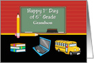 1st Day of 6th Grade, Grandson, Books, Computer, Bus, Chalkboard card