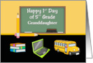 Granddaughter 1st Day of 5th Grade Books Computer Bus Chalkboard card