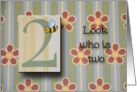 Look who is two, birthday card with numberical 2, a bee and flowers card