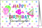 Happy 4th Birthday Granddaughter, confetti, balloons, party hat card