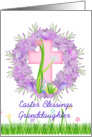 Happy Easter Granddaughter, pink cross, lilac wreath card