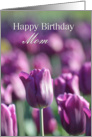 Happy Birthday Mom Tulips, Purple tulips card