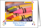 Kindergarten, First Day, crayons, pencils card