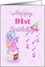 Happy 91st Birthday, with balloons and cake card