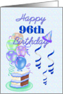 Happy 96th Birthday, with balloons and cake card