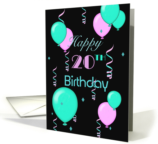 Happy 20th Birthday, balloons, streamers card (1139700)