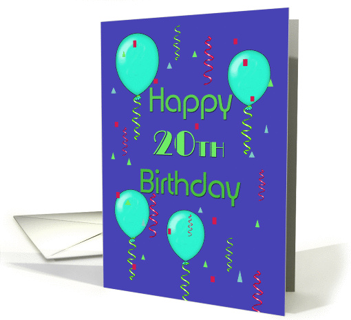 Happy 20th Birthday, balloons, streamers card (1139740)