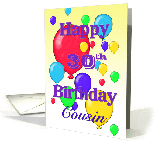 Happy 30th Birthday Cousin, Balloons card (1157140)