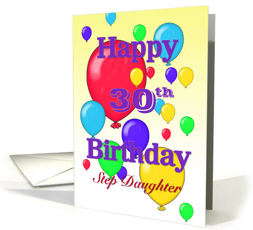 Happy 30th Birthday Step-Daughter, Balloons card (1157210)