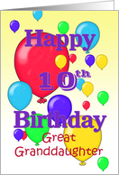 Happy 10th Birthday Great Granddaughter, balloons card