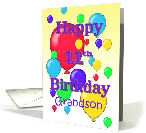 Happy 11th Birthday Grandson, balloons card (1158134)