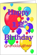 Happy 12th Birthday Granddaughter, balloons card