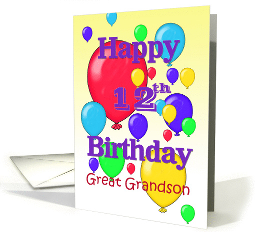 Happy 12th Birthday Great Grandson, balloons card (1158538)