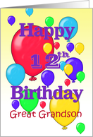 Happy 12th Birthday Great Grandson, balloons card