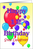 Happy 12th Birthday Step Daughter, balloons card