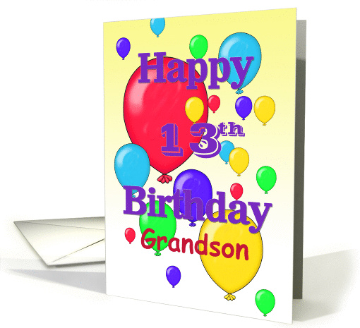 Happy 13th Birthday Grandson, balloons card (1158846)
