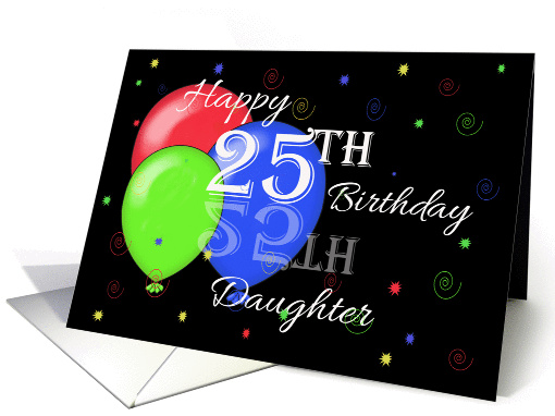 Happy 25th Birthday Daughter, Reflection, Balloons card (1171454)