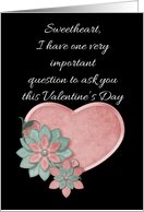 Sweetheart An Important Question Valentine card
