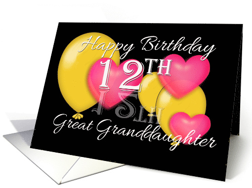 Great Granddaughter 12th Birthday Balloons and Hearts card (1224294)