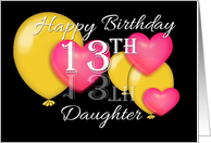 13th Birthday Daughter, Balloons and hearts card