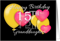 Granddaughter 15th Birthday Balloons and Hearts card