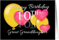 Great Granddaughter 10th Birthday Balloons and hearts card