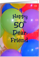 50th Birthday Dear Friend, Balloons card