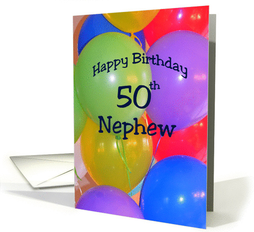 50th Birthday Nephew, Balloons card (1246634)