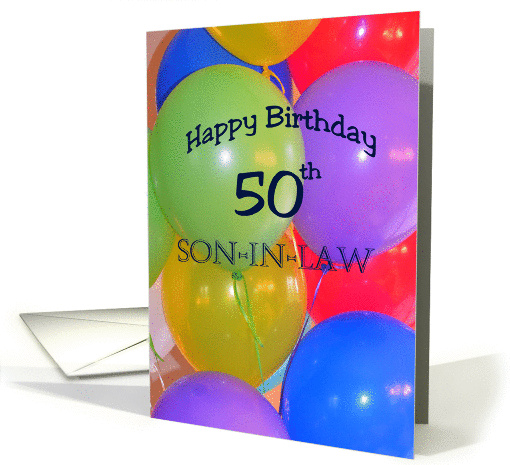 50th Birthday Son-in-law, Balloons card (1246638)