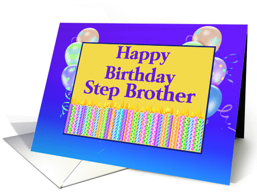 Step Brother Birthday, candles, balloons card (1248504)