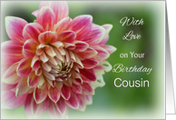 With Love Cousin Birthday, Dahlia card