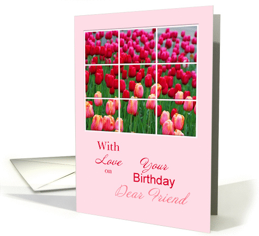 Dear Friend Birthday, Tulips card (1282370)