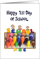 Happy 1st Day of School, crayons card