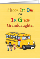 Granddaughter 1st Day of 1st Grade, School Bus card