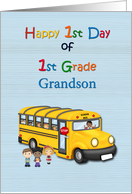 Grandson 1st Day of 1st Grade, School Bus card