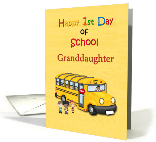 Granddaughter 1st Day of School, School Bus card (1314344)