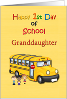 Granddaughter 1st Day of School, School Bus card