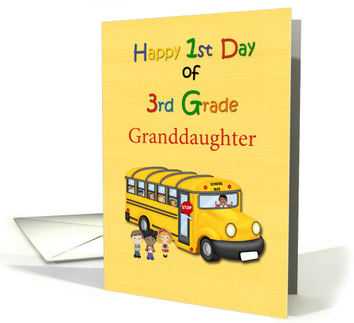 Granddaughter 1st Day of 3rd Grade, School Bus card (1314380)