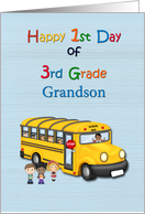 Grandson 1st Day of 3rd Grade, School Bus card