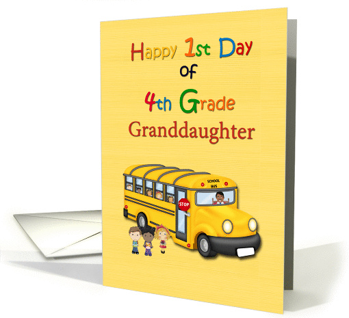 Granddaughter 1st Day of 4th Grade, School Bus card (1314446)