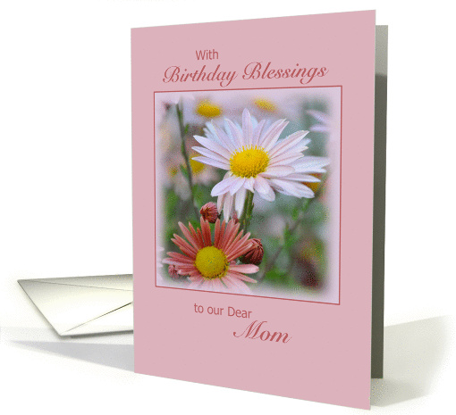 Birthday Blessing Dear Mom, pink daisies card (1383156)