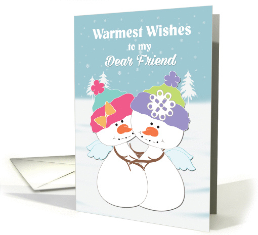 Warmest Wishes to my Dear Friend, Angel Snow People card (1411402)