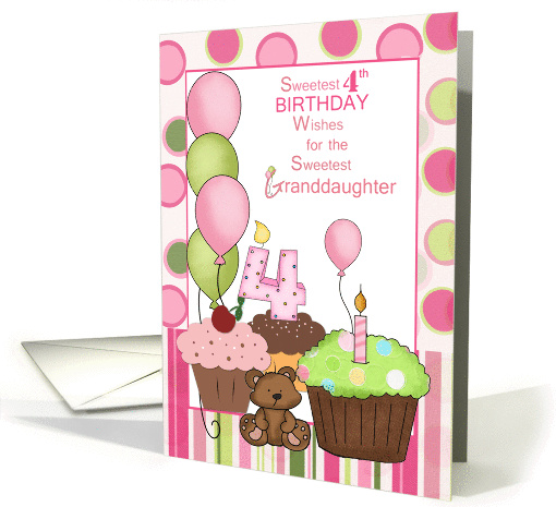 Granddaughter Sweetest 4th Birthday Wishes, cupcakes and balloons card