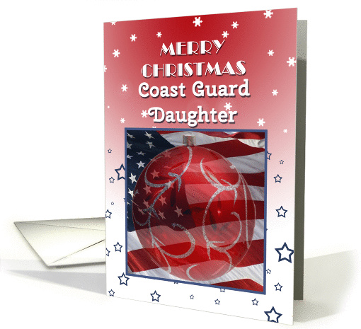 Merry Christmas Coast Guard Daughter, Flag and ornament card (1455412)