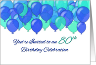 You’re Invited to an 80th Birthday Celebration, blue balloons card