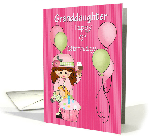 Granddaughter, Happy 6th Birthday, Girl, Balloons, Cupcake card