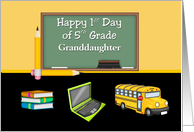 Granddaughter 1st Day of 5th Grade Books Computer Bus Chalkboard card