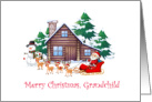 Grandchild Merry Christmas Cabin Santa & Sleigh card