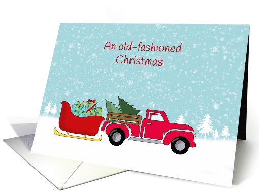 Old-Fashioned Christmas Card, red truck and sleigh, snow card